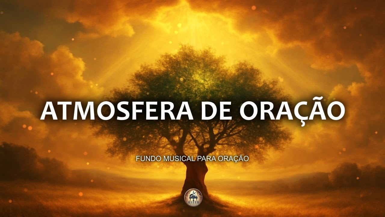 Fundo musical para ora&ccedil;&atilde;o, Prega&ccedil;&atilde;o, Reflex&atilde;o e Leitura B&iacute;blica | Atmosfera de Ora&ccedil;&atilde;o