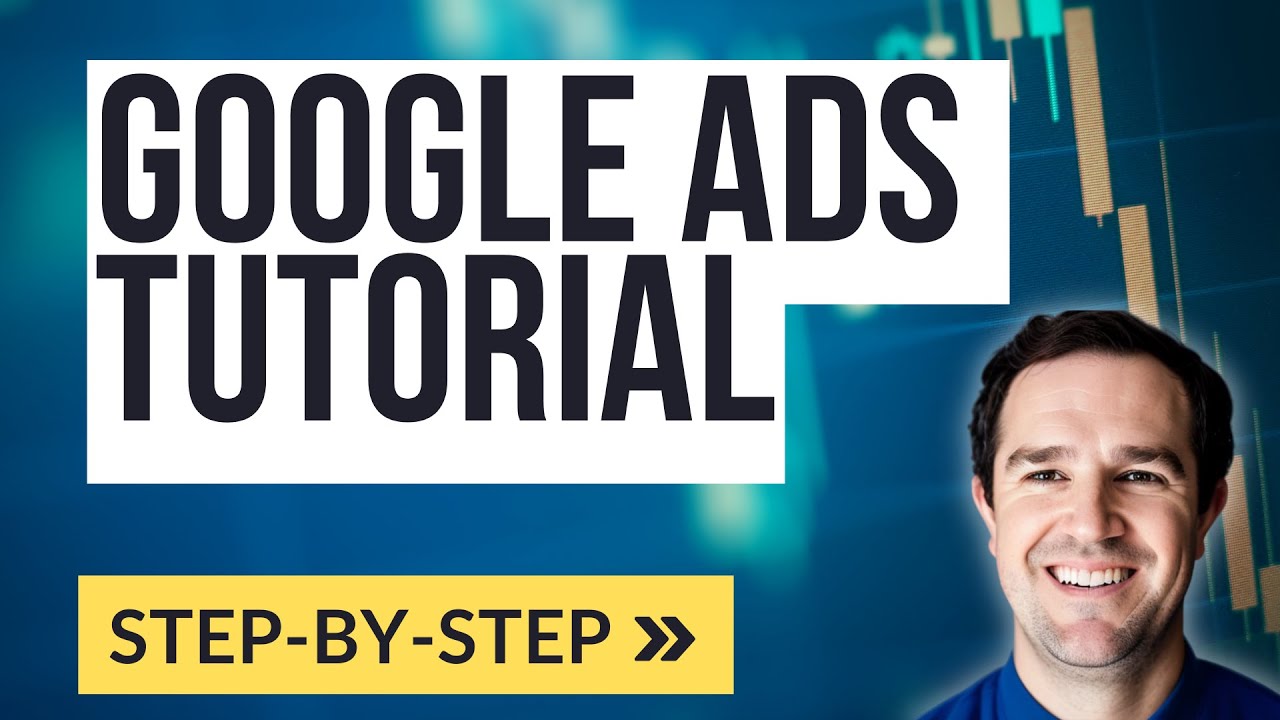 Google Ads Tutorial - Learn Google Ads In Under 40 Minutes