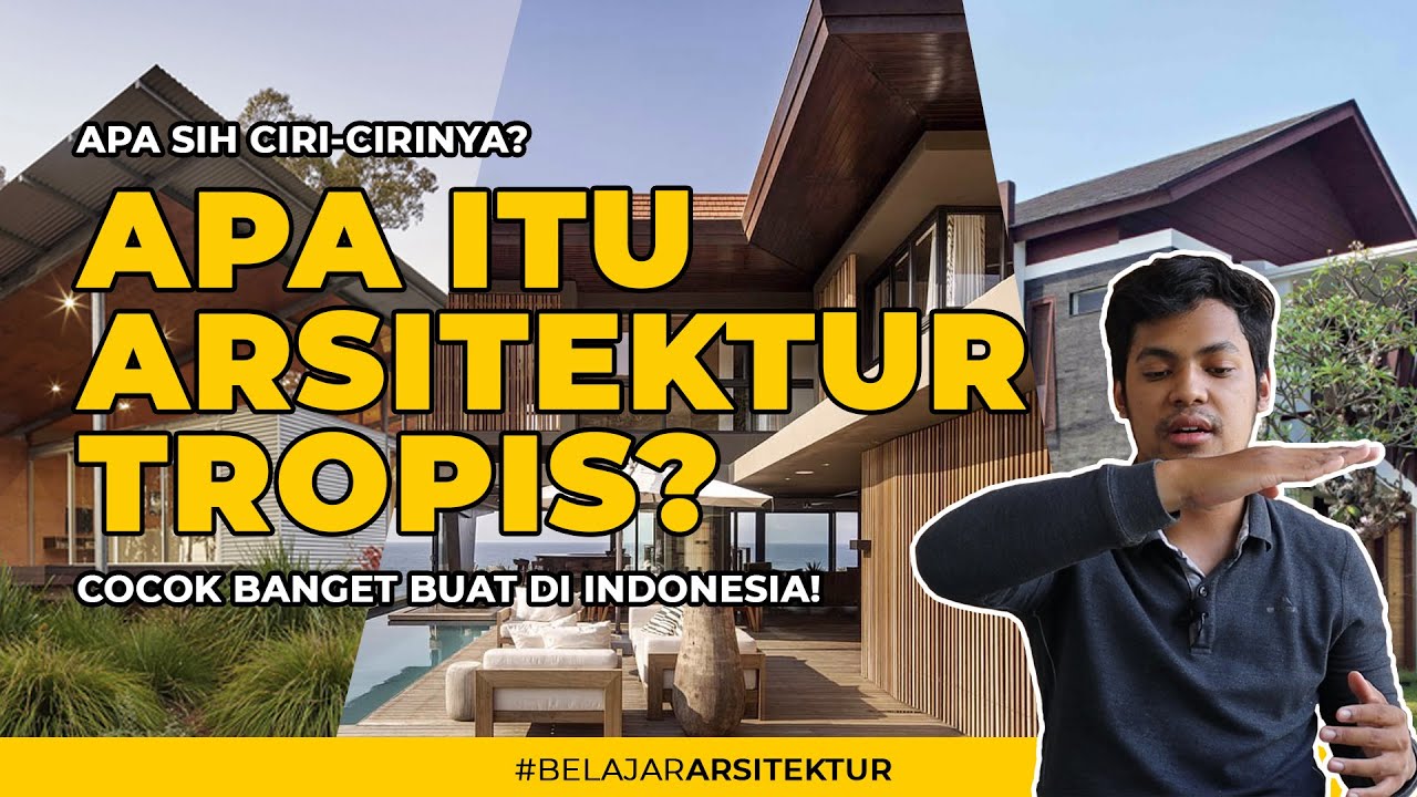 Apa itu ARSITEKTUR TROPIS - Belajar Arsitektur
