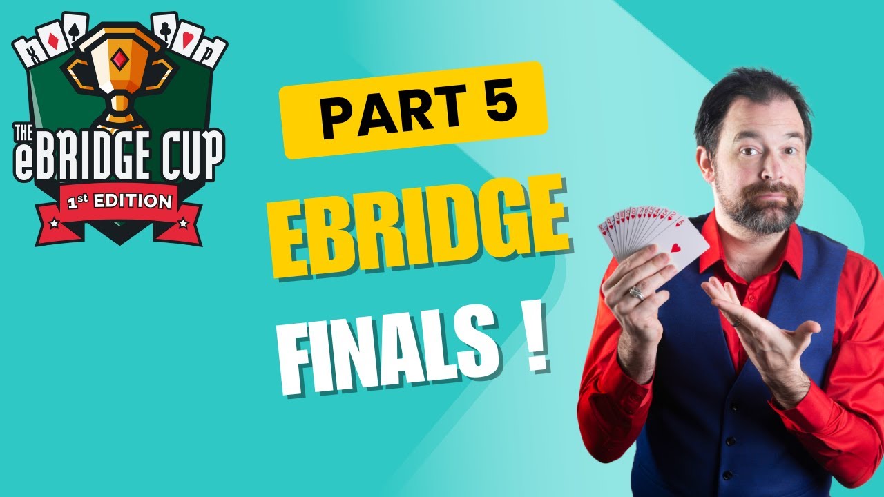 Финал eBridge - Часть 5