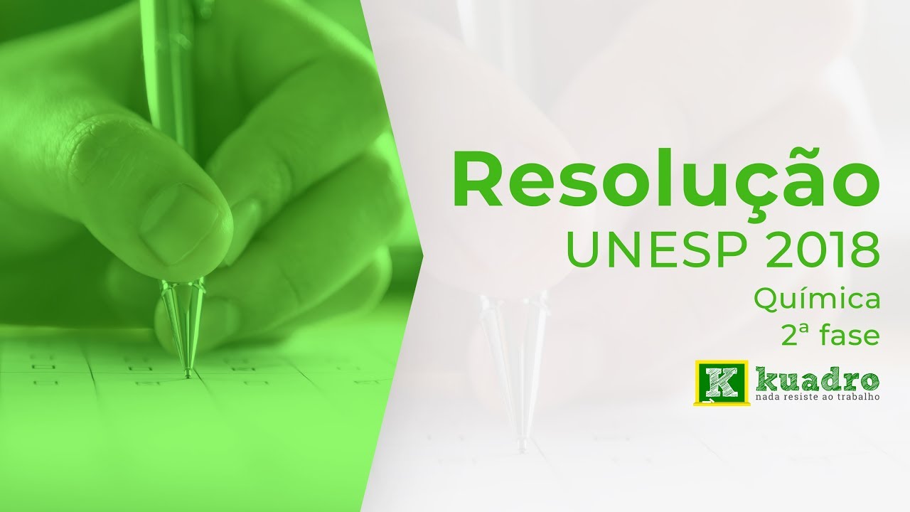 Química - Resolução Unesp 2018 (2ª fase)  - Eduardo Walneide