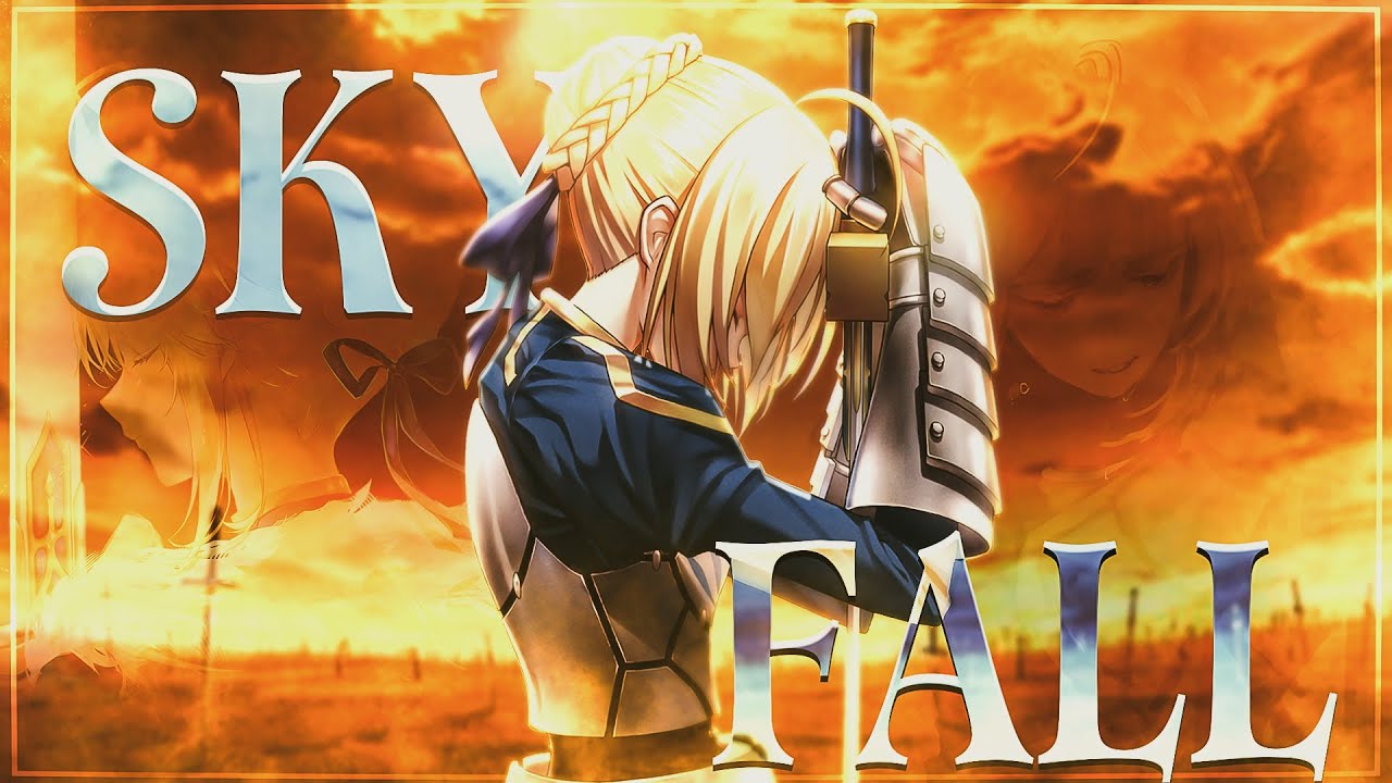 Saber - Skyfall「AMV」4K 60 FPS
