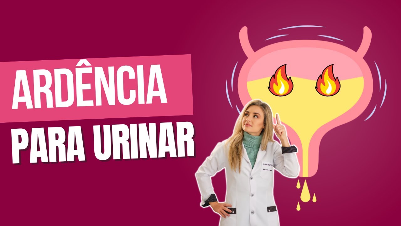 ARDÊNCIA PARA URINAR: VEJA AS PRINCIPAIS CAUSAS E COMO CUIDAR DISSO!
