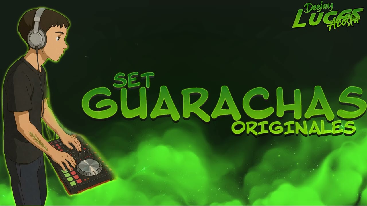 SET GUARACHAS ORIGINALES DJ LUCAS ACOSTA 🍷🍷🍷