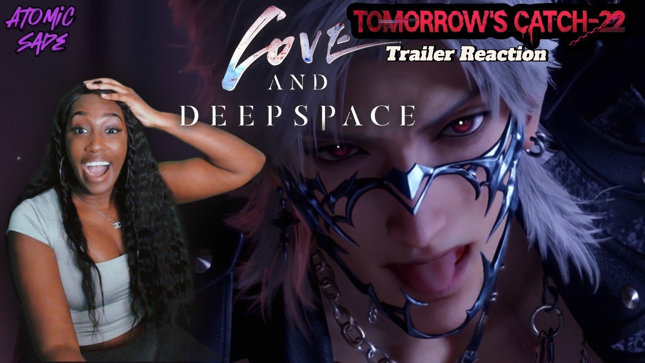 IM SHAKING! 😩Love and Deepspace | Tomorrow's Catch-22 | trailer REACTION w/ 