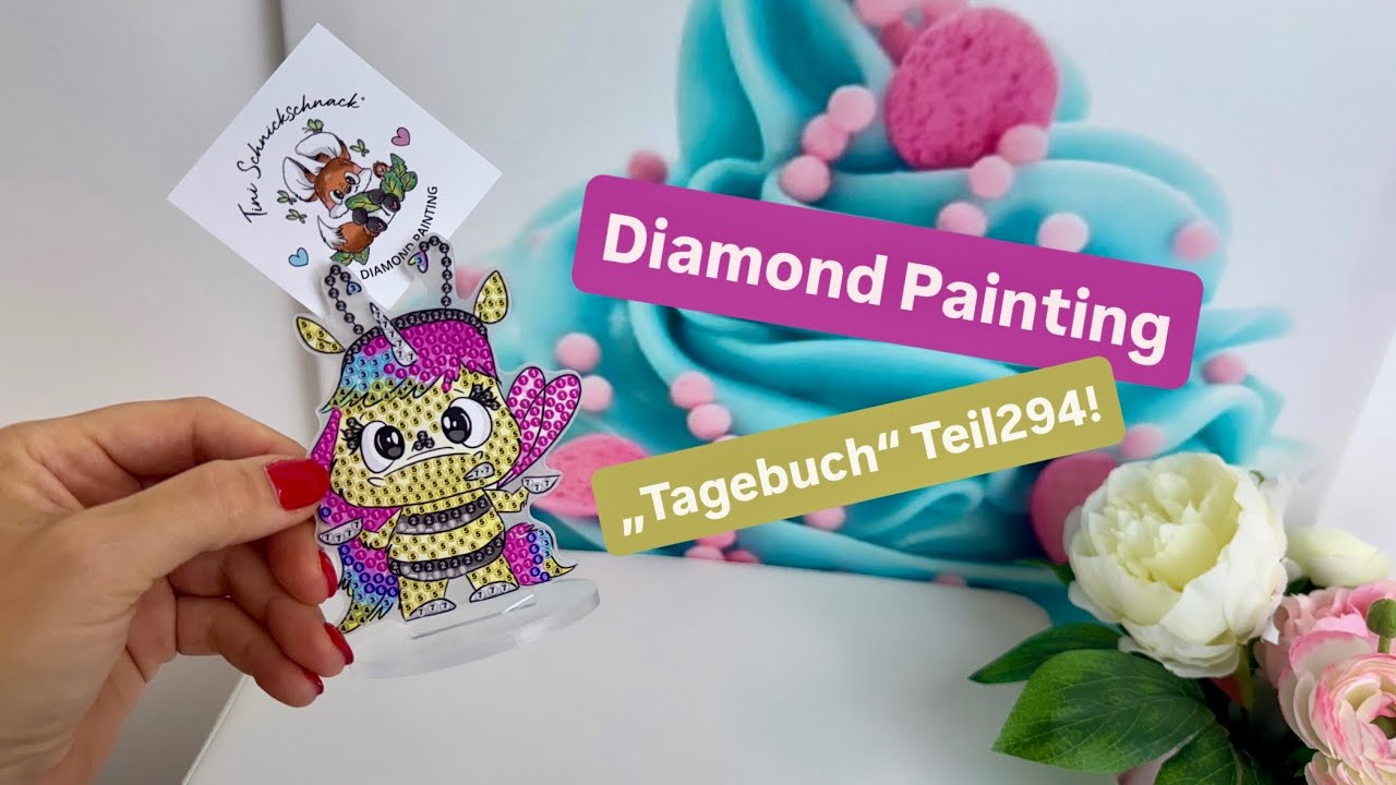 Diamond Painting „Tagebuch“ Teil294! 🙃💚 Pummeleinhorn Kalender & neues Produkt!! 🤫