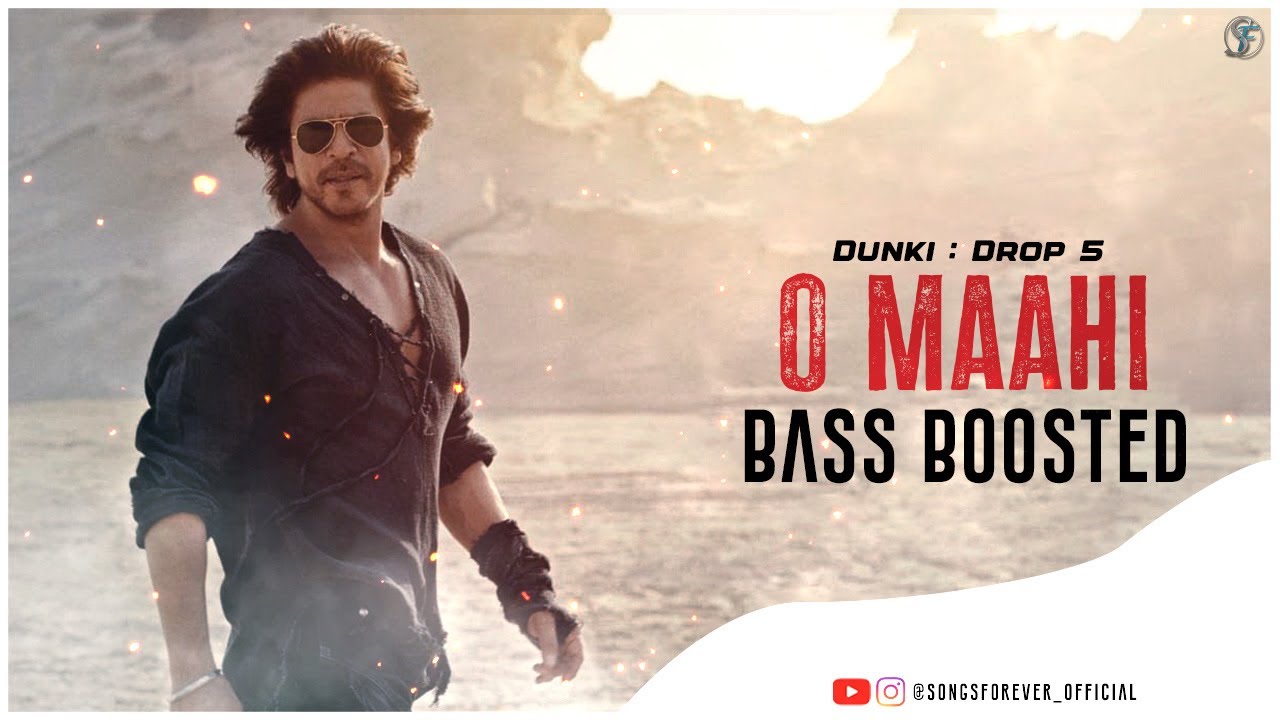 Dunki Drop 5 : O Maahi - Bass Boosted | Shah Rukh Khan, Taapsee Pannu | Arijit Singh