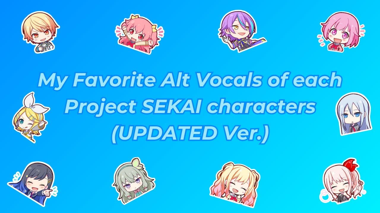 My Favorite Alt Vocals of each Project SEKAI characters (UPDATED Ver.)