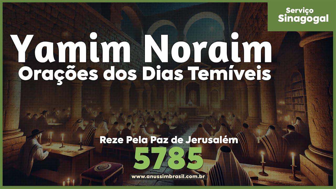 Orações de Yamin Noraim- Dias Temíveis Sinagoga Anussim Brasil.