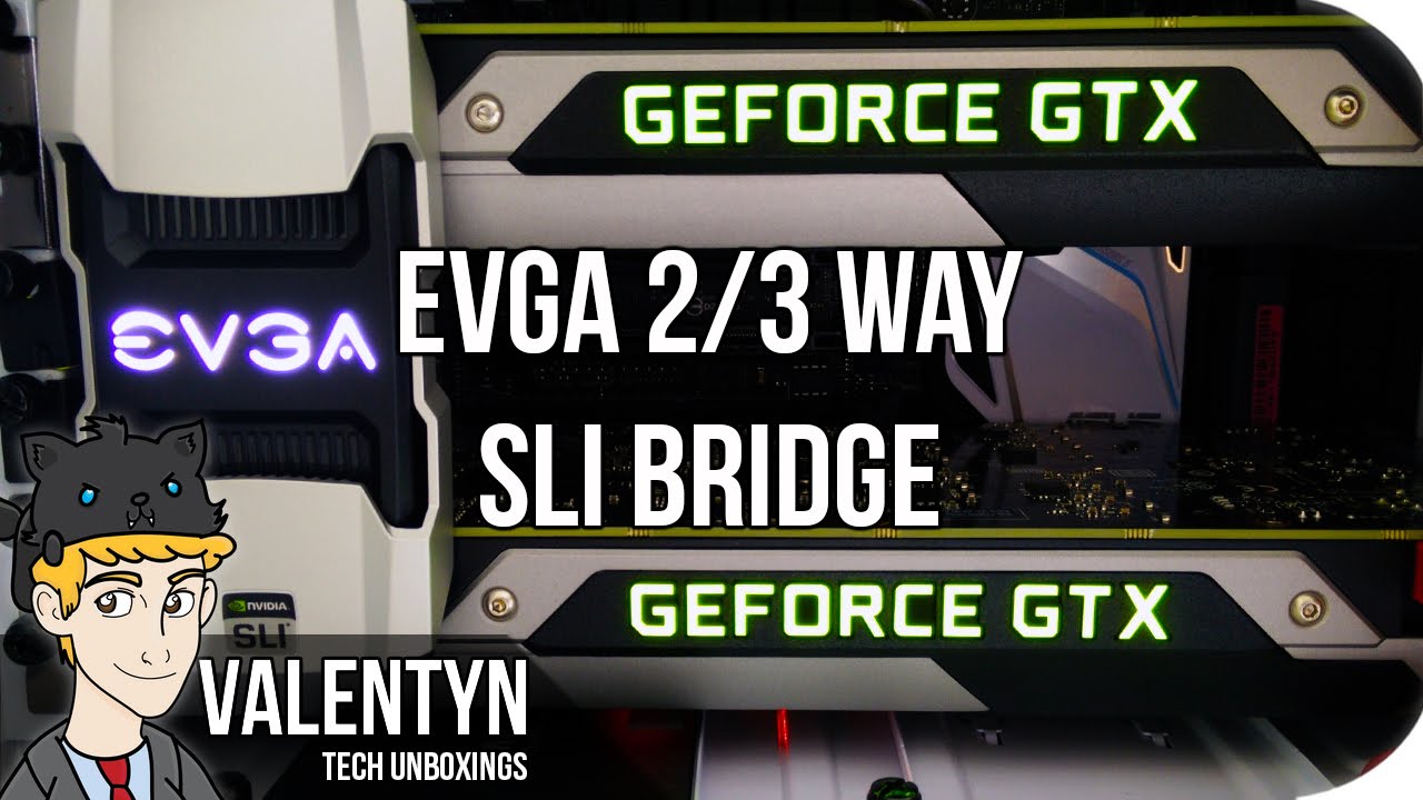EVGA 2/3 Way SLI Bridge Unboxing & Installation - 4K