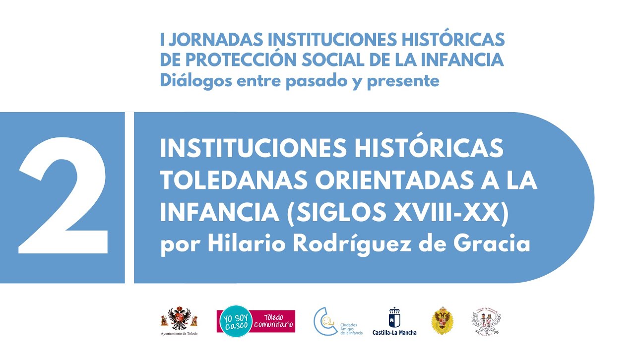 Instituciones históricas toledanas orientadas a la infancia, por Hilario Rodríguez de Gracia