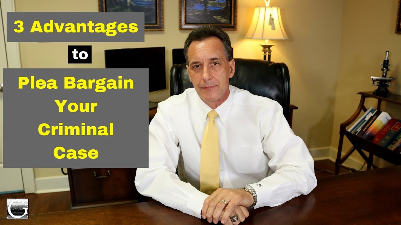 Plea Bargaining Pros and Cons - 3 Arguments For Plea Bargaining