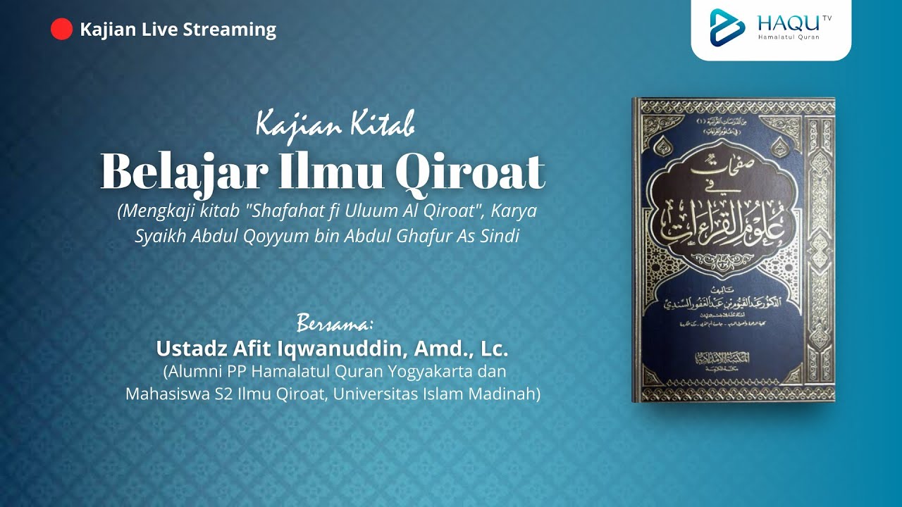 BELAJAR ILMU QIROAT #10  [ Mengenal Qiroah Sab'ah ]- Ustadz Afit Iqwanudin, Amd.,  Lc.