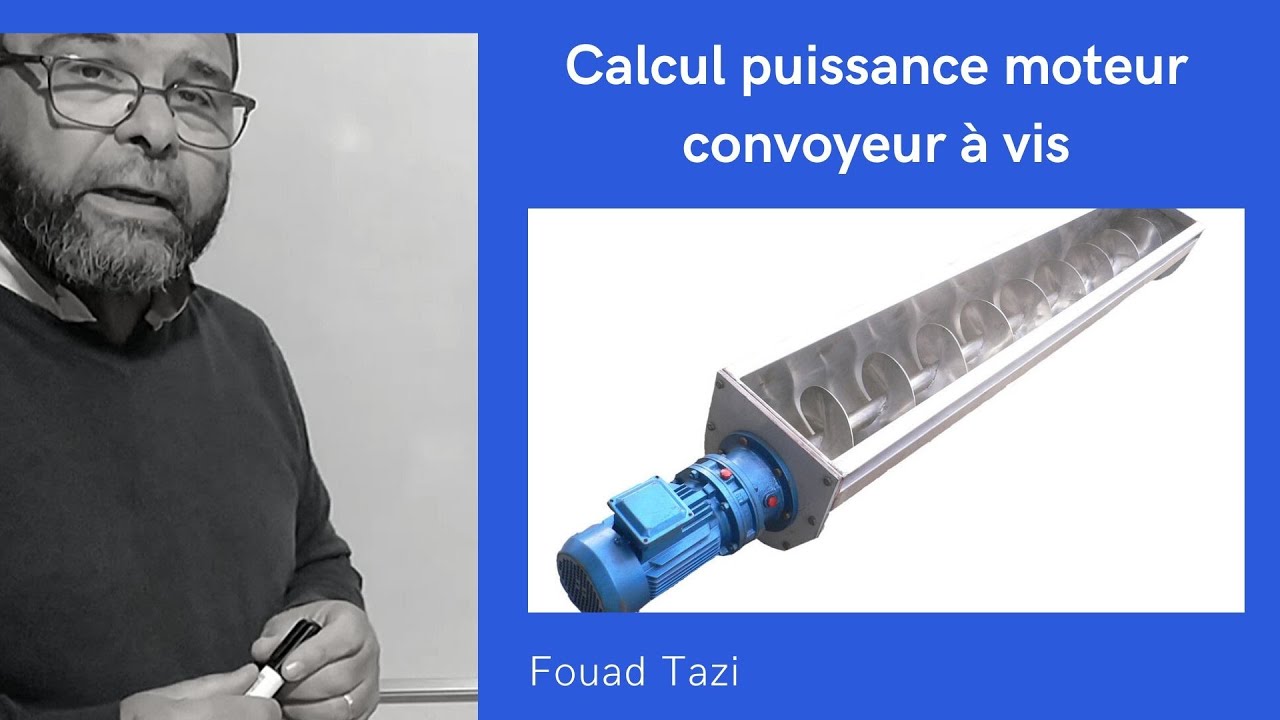 Video N°82 calcul puissance moteur convoyeur à vis