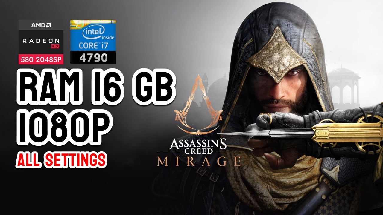 ASSASSINS CREED MIRAGE - I7 4790 | AMD RX 580 2048 SP | 16 GB RAM | 1080p #lowendpc #assasinscreed