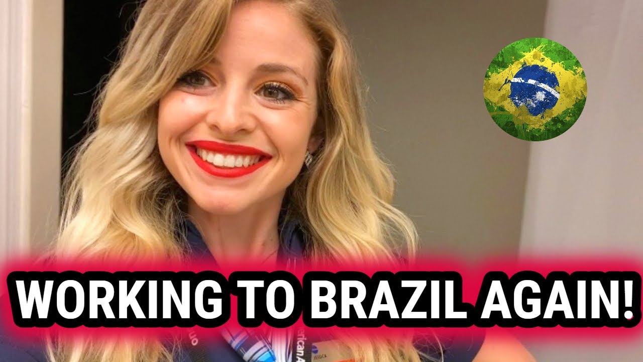 WORKING FLIGHTS TO BRAZIL / My Flight Attendant Life