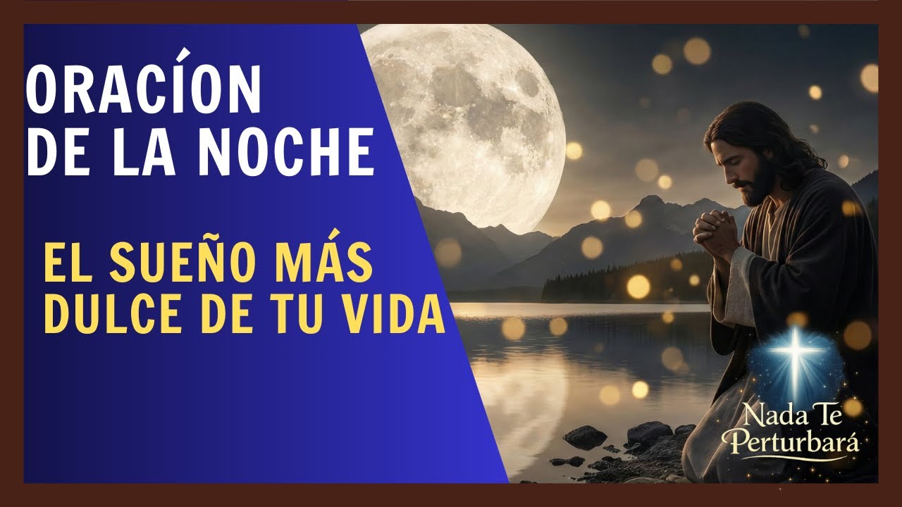ORACÍON Para DORMIR, Te DORMIRÁS PROFUDAMENTE En unos minutos