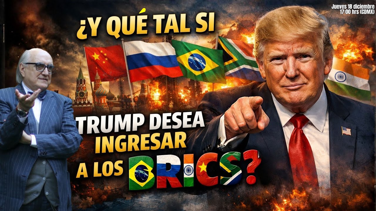 ¿Y Qué Tal Si Trump Desea Ingresar a los BRICS? | Alfredo Jalife | Radar Geopolitico