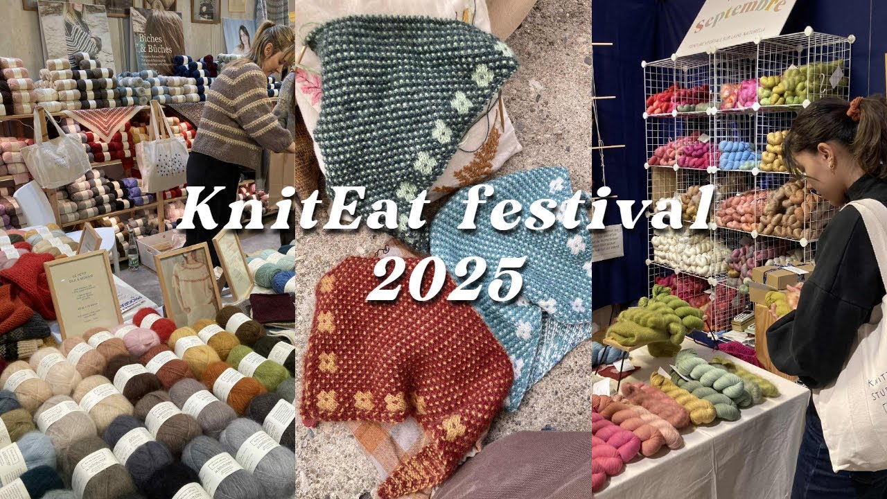 festival Knit Eat 2025 - vlog du weekend et butin laineux 