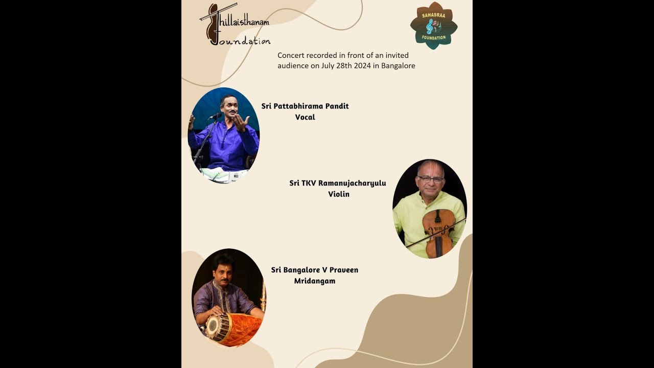 Carnatic Concert by Vidwan Pattabhirama Pandit & Party - Sahasraa and Thillaisthanam Foundation