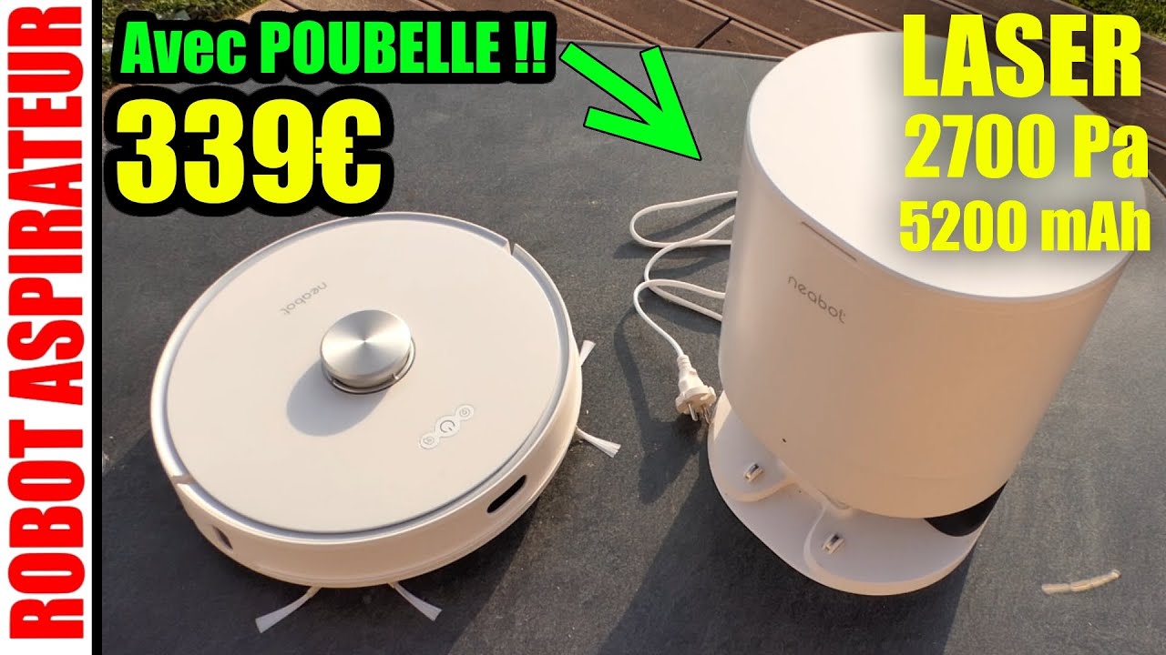 Neabot robot aspirateur laser 2700 Pa 5200 mAh avec poubelle (type proscenic M7PRO en mieux ?)