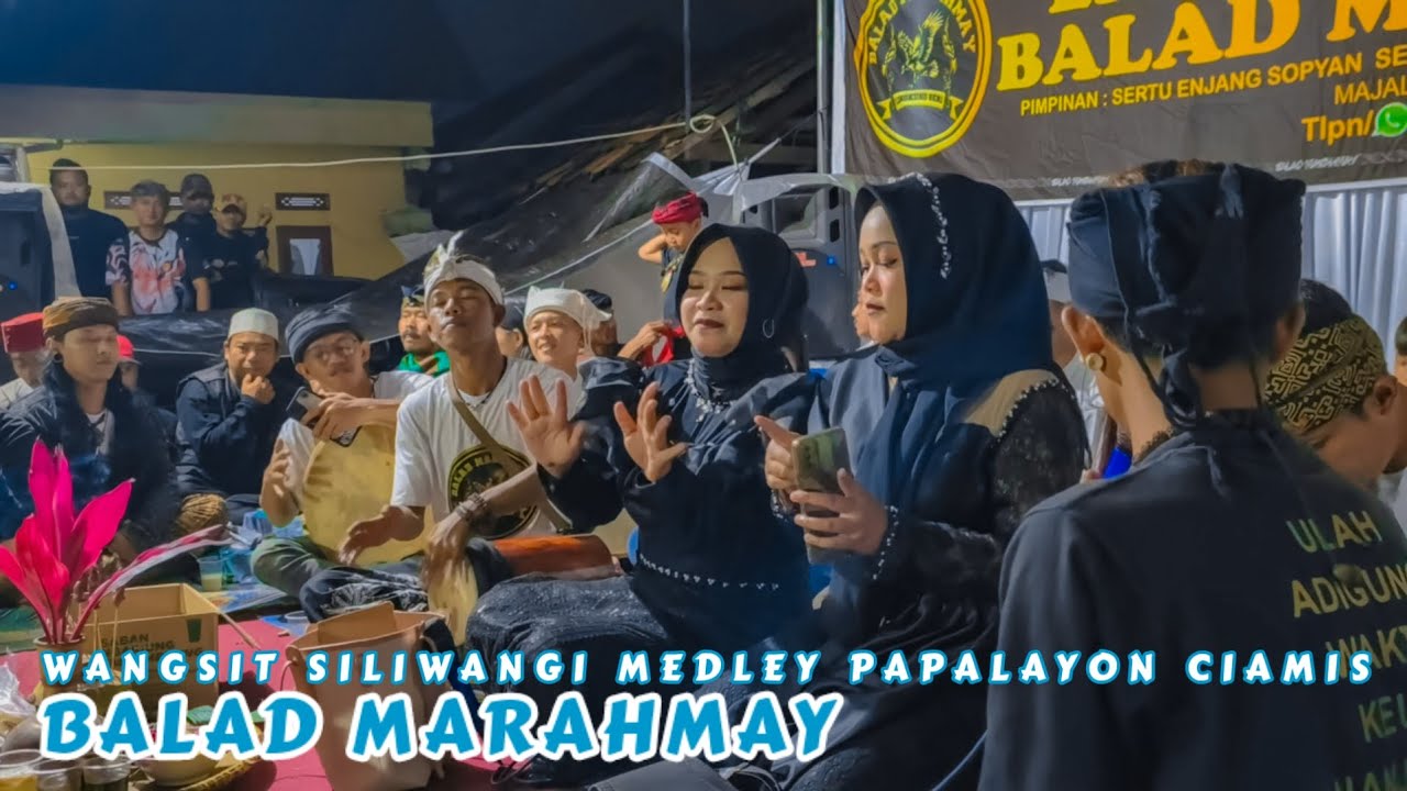 WANGSIT SILIWANGI MEDLEY PAPALAYON CIAMIS ❗SENI TERBANG BALAD MARAHMAY ❗BOJONG SALAM - RANCAEKEK