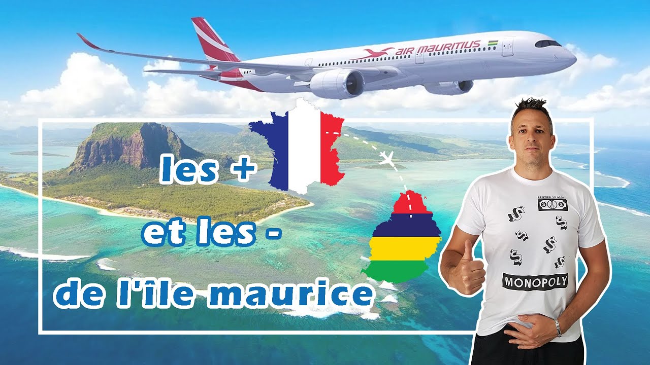 LES + ET LES - DE L'ILE MAURICE 🇲🇺