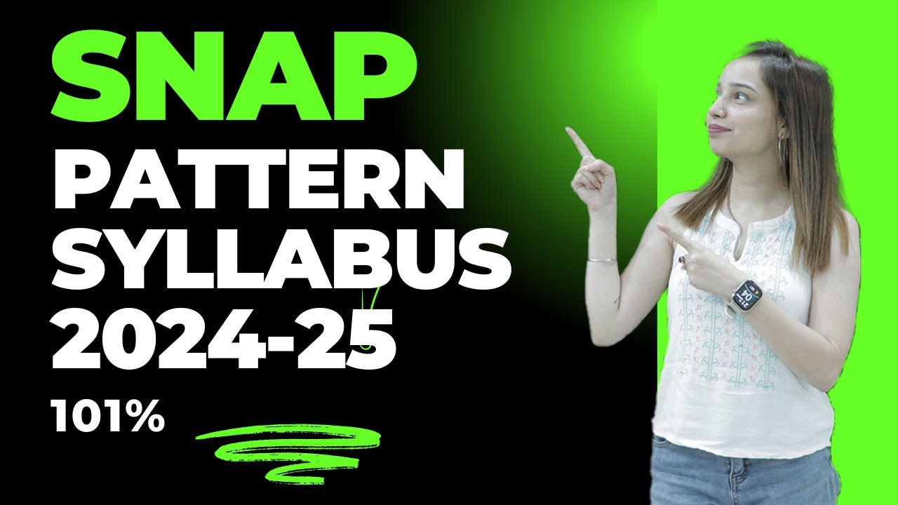 2024 - 25 SNAP Exam Pattern & Syllabus Breakdown + Tips & Tricks