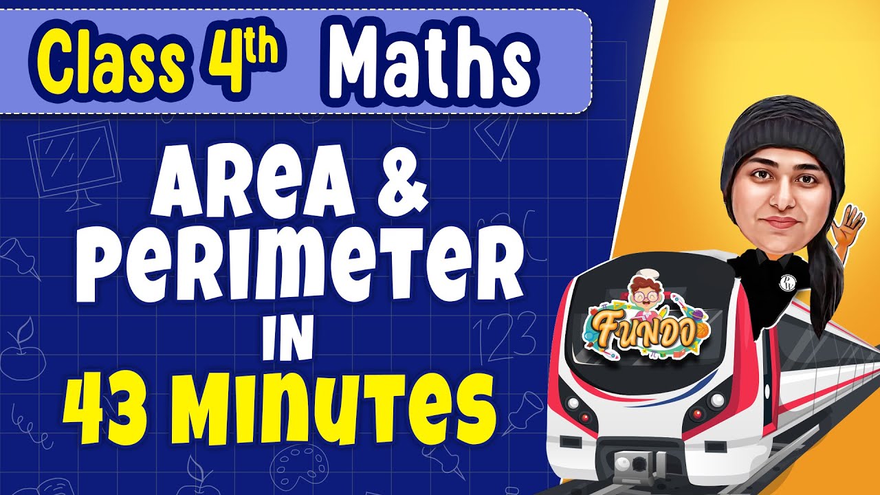 AREA & PERIMETER in 43 Minutes || Class 4 Maths || Exam Express
