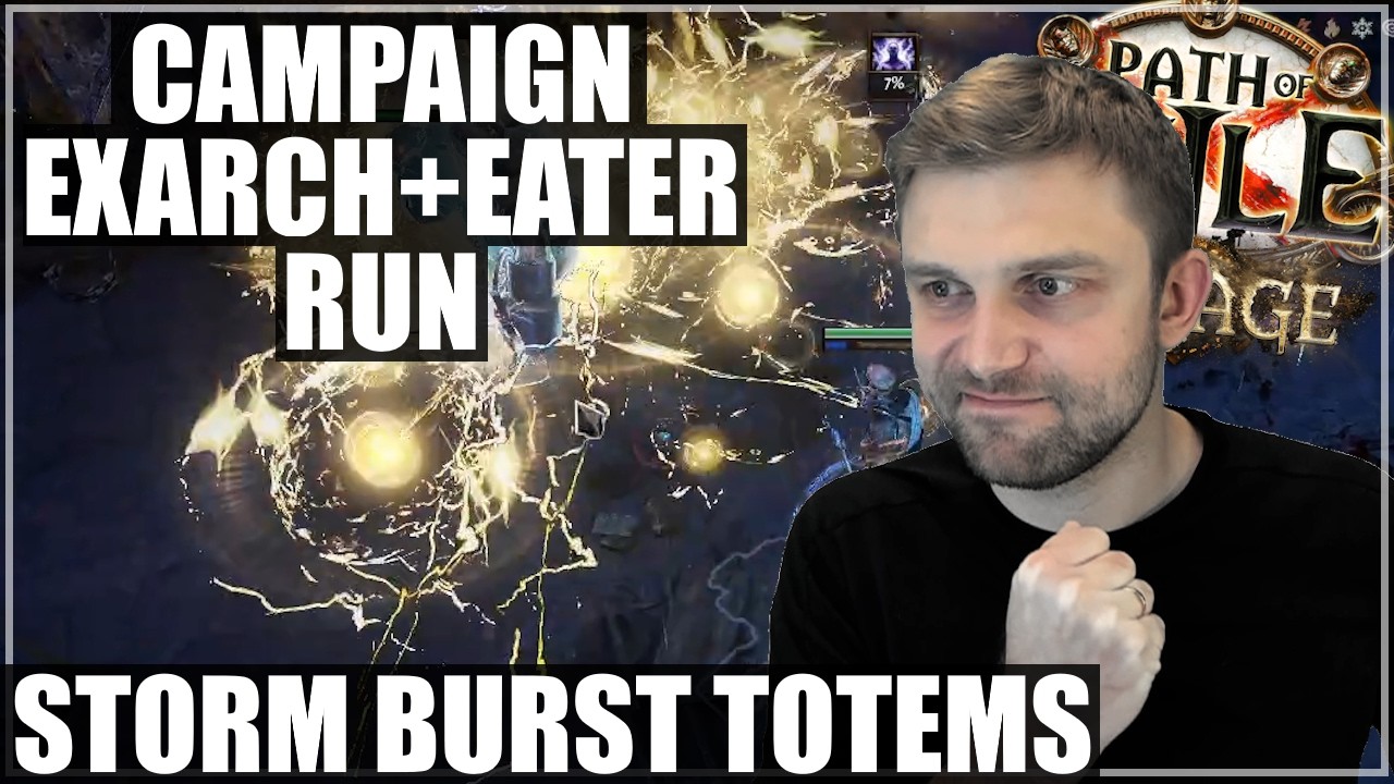 Storm Burst Totems - Campaign & Exarch+Eater Run with Tati
