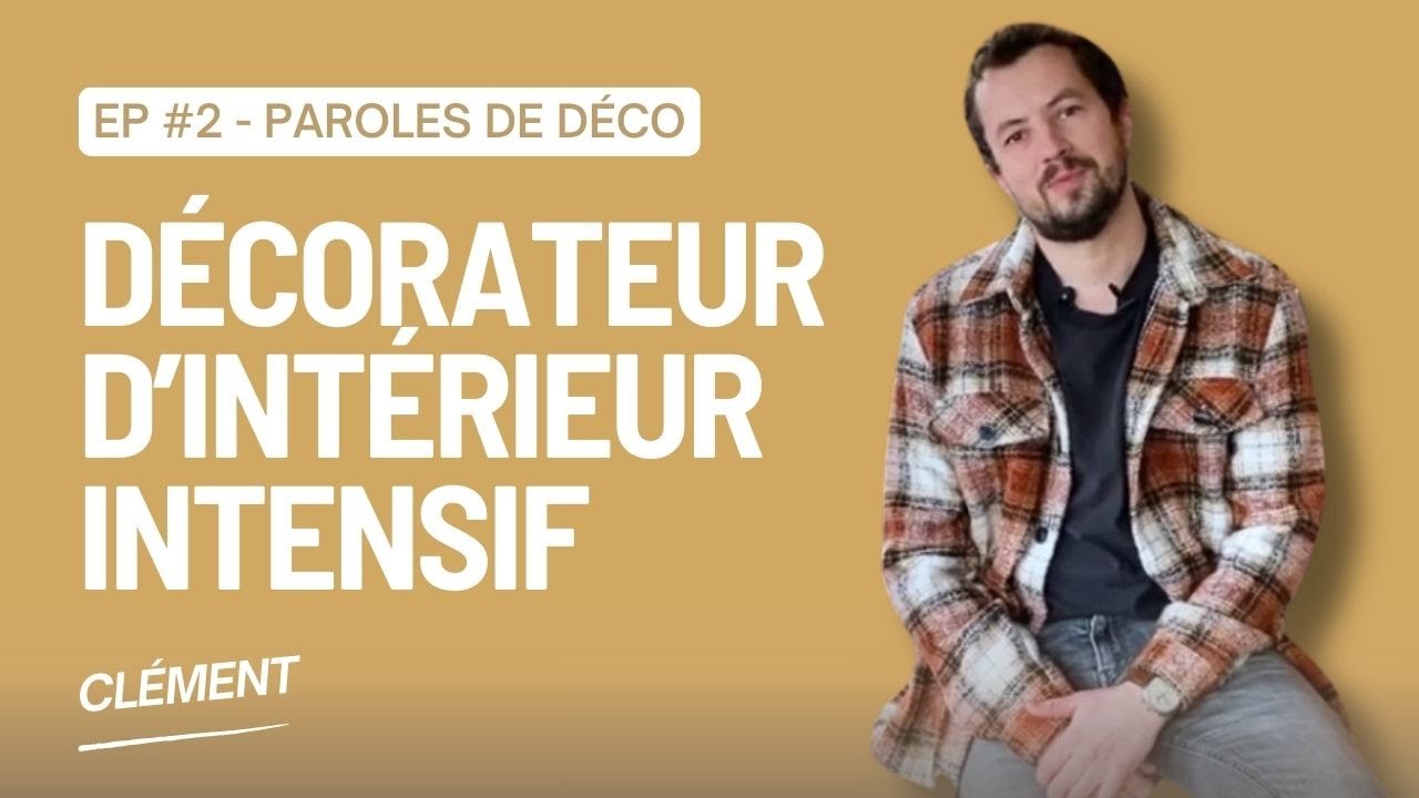 Paroles de Déco 📣 Clément, alumni de la formation Décorateur 🛋 d'intérieur en intensif