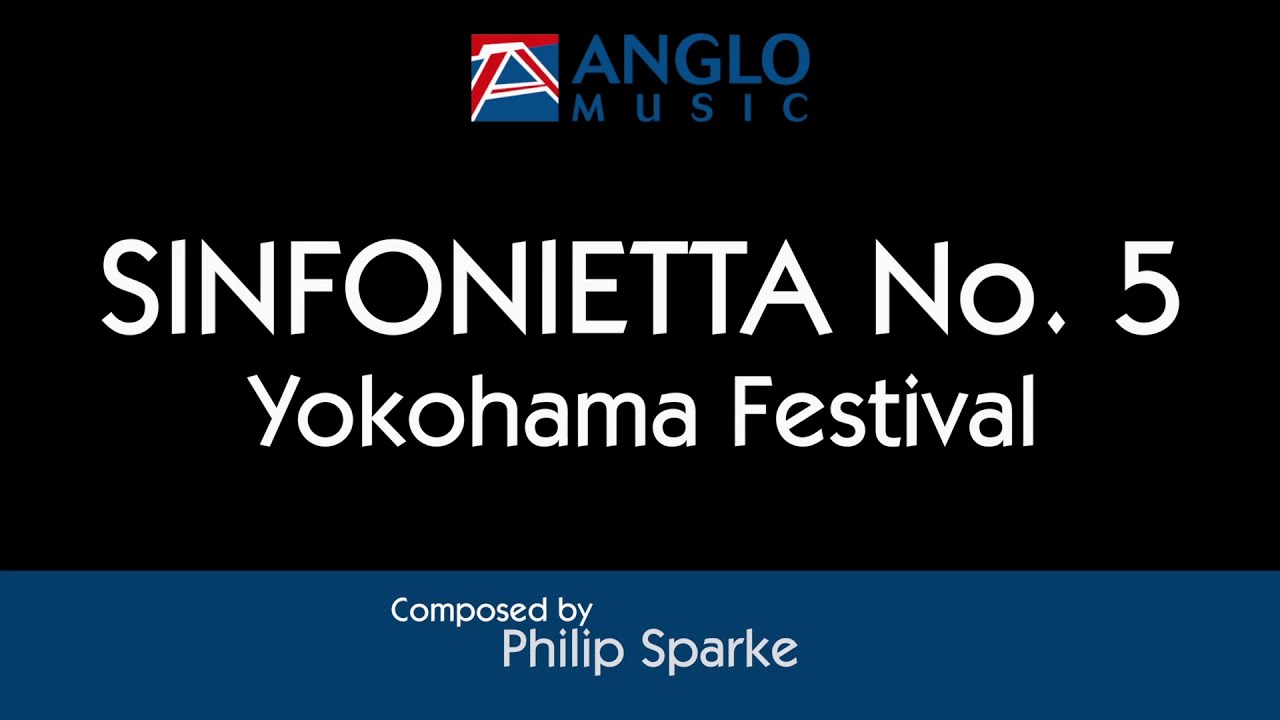 Sinfonietta No 5 (Yokohama Festival) – Philip Sparke
