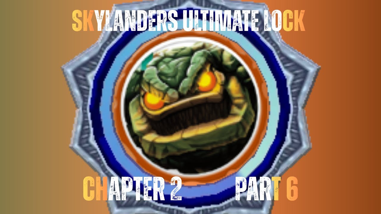 Skylanders ultimate lock chapter 2 part 6