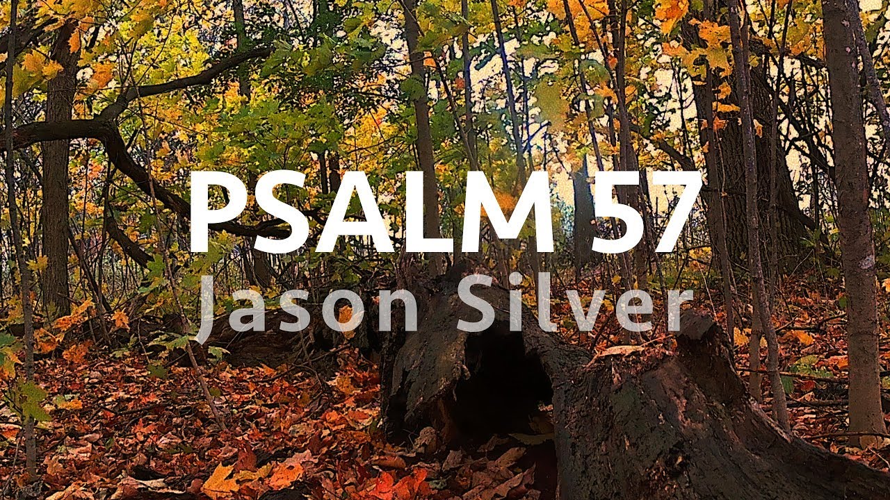 🎤 Psalm 57 Song - Be Merciful to Me [OLD VERSION]