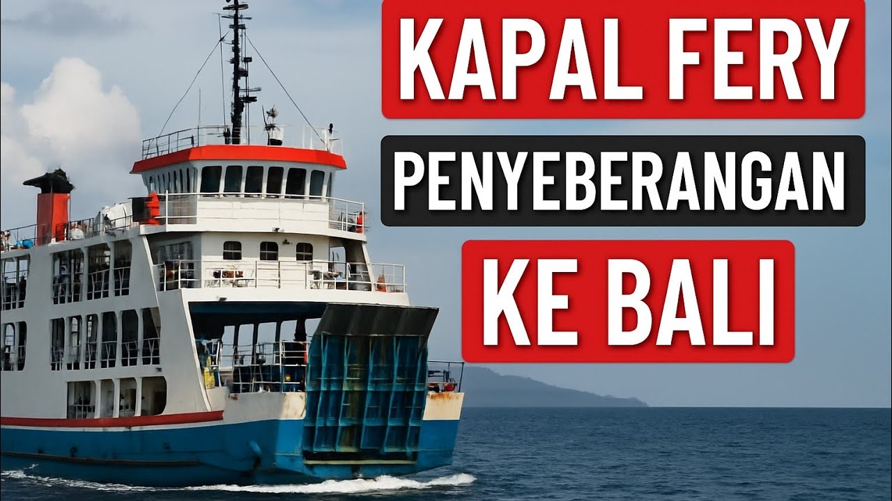 2025: KE BALI VIA KAPAL FERI DARI PELABUHAN KETAPANG BANYUWANGI KE PELABUHAN GILIMANUK BALI ⛴️🚢