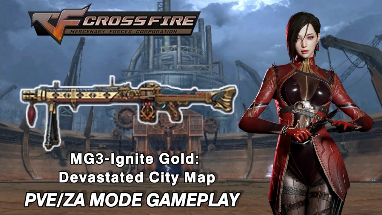 Crossfire Philippines 3.0 - MG3-Ignite Gold (Devastated City ZA/PVE Mode)