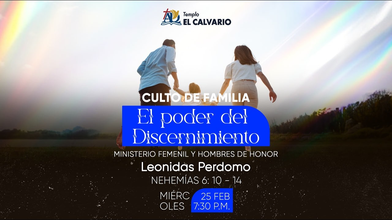 Templo El Calvario | Culto de Familia | Miércoles 25 de febrero 2026