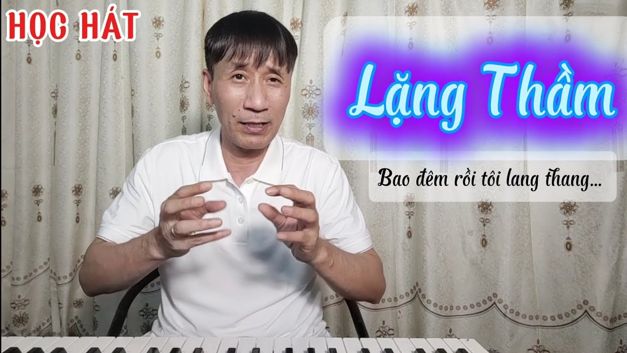 Học hát bài: Lặng Thầm