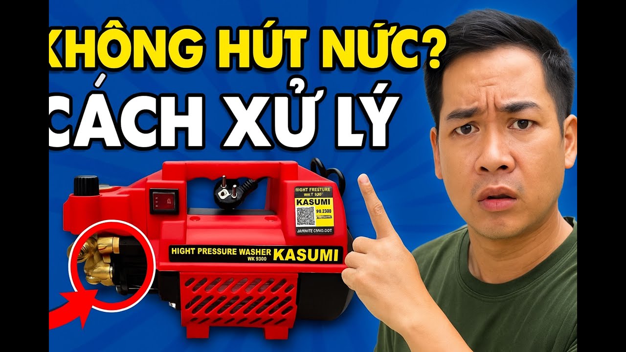 Xử Lý Máy rửa xe Không Hút Nước  xử lý sự cố Máy rửa xe gia đình