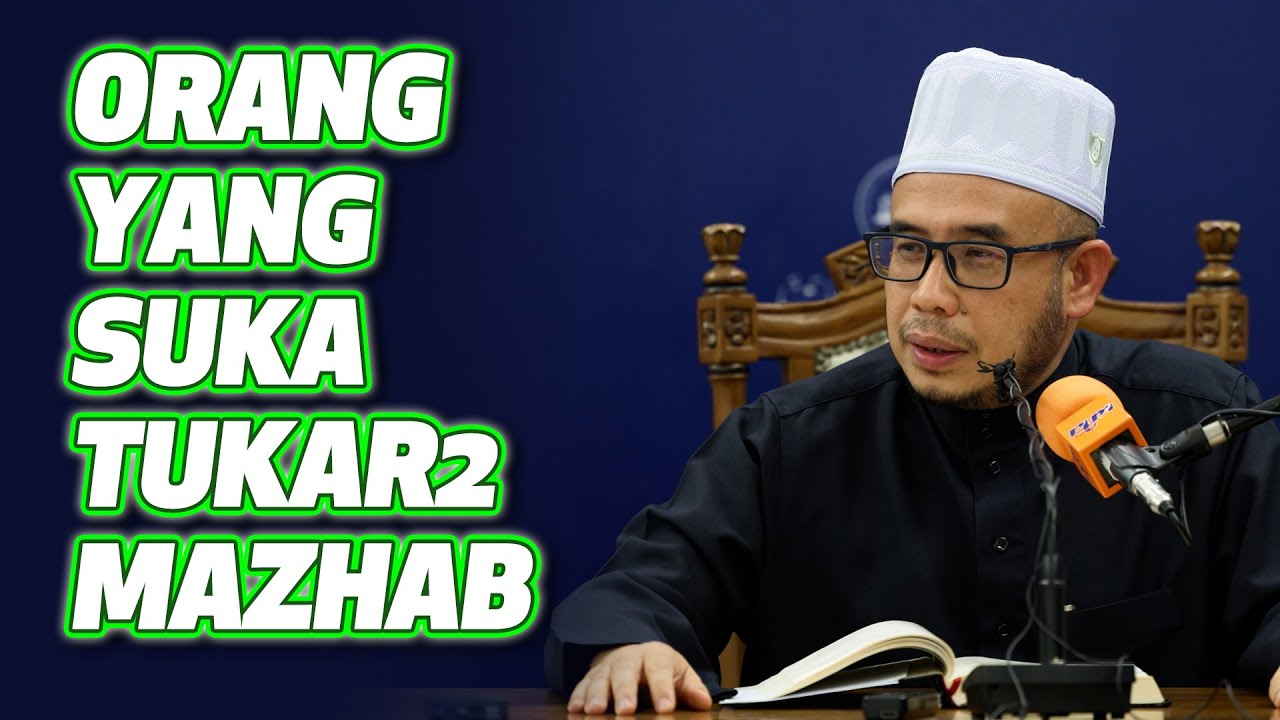 Prof Dr MAZA - Orang Yang Suka Tukar- Tukar Mazhab | Suka Pilih Yang Mudah