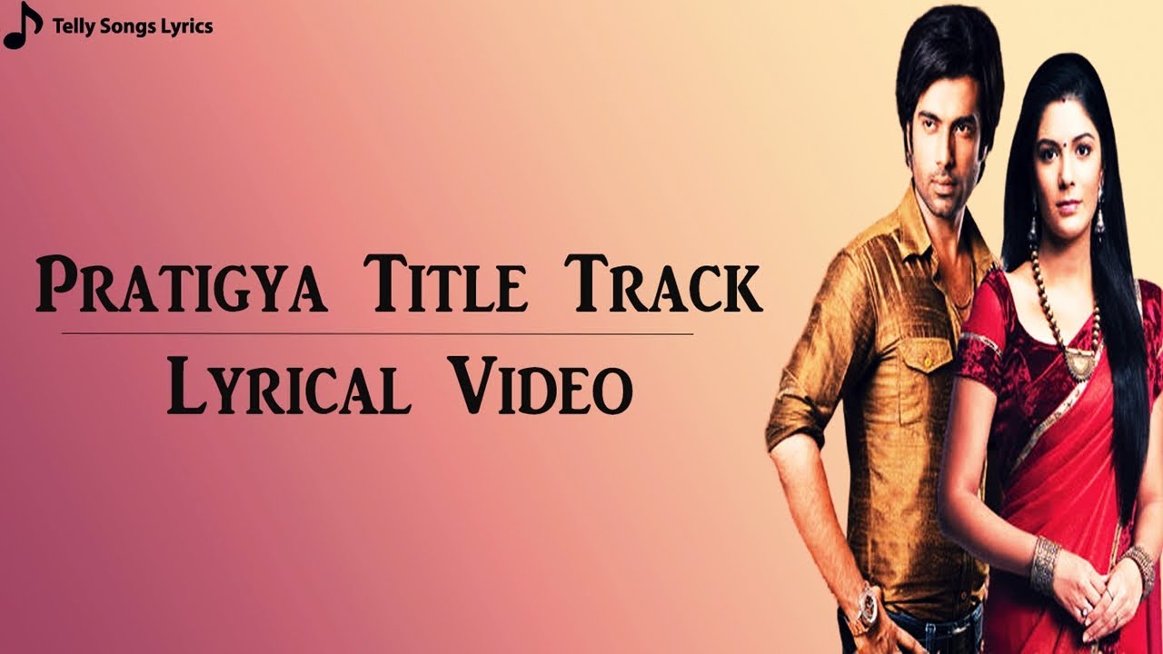 Pratigya Title Song | Lyrical Video | Star Plus