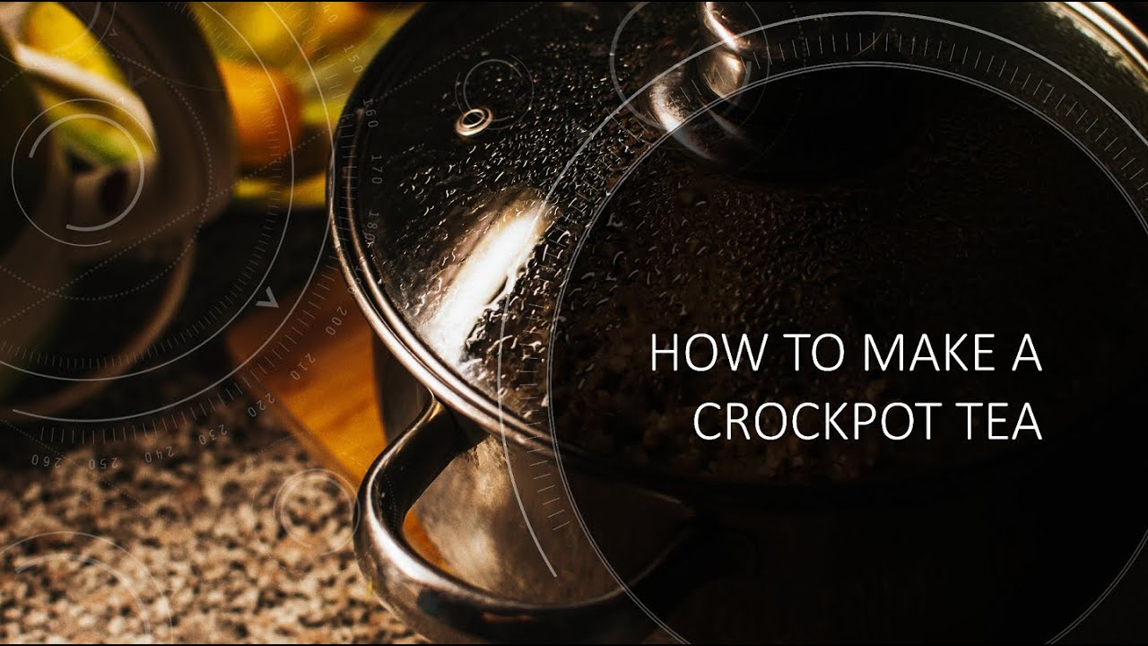 Crock pot tea - Make Tea with the Crockpot Method of Brewing