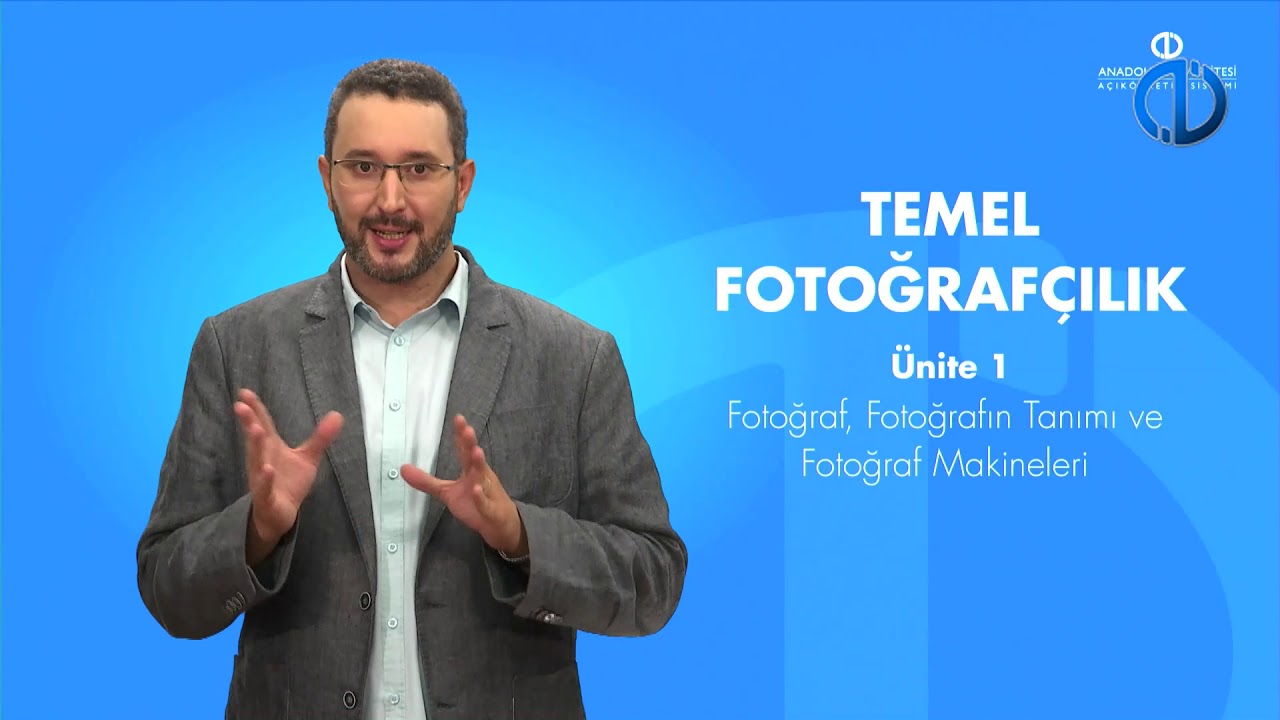 TEMEL FOTOĞRAFÇILIK - Ünite 1 Konu Anlatımı 1