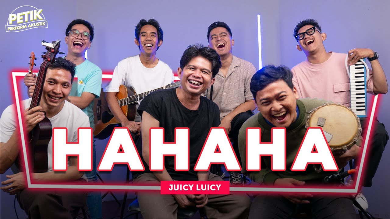 HAHAHA - Juicy Luicy Ft. Indomusikteam I PETIK