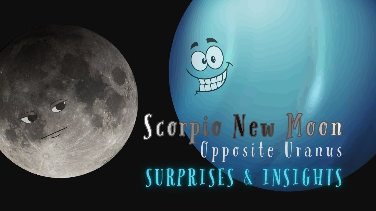 Scorpio New Moon opposite Uranus ✨ Deep inner work and Insights ✨ All 12 Signs