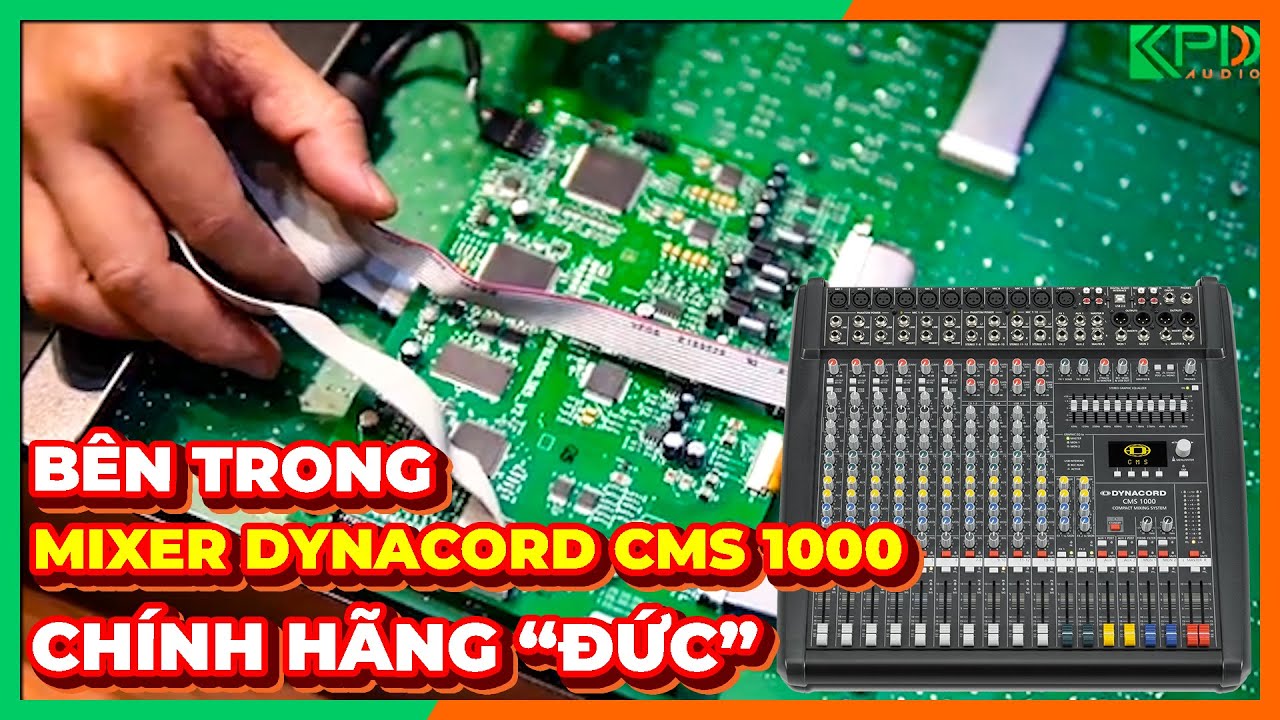 Khám phá bên trong Mixer Dynacord CMS1000 chính hãng Germany