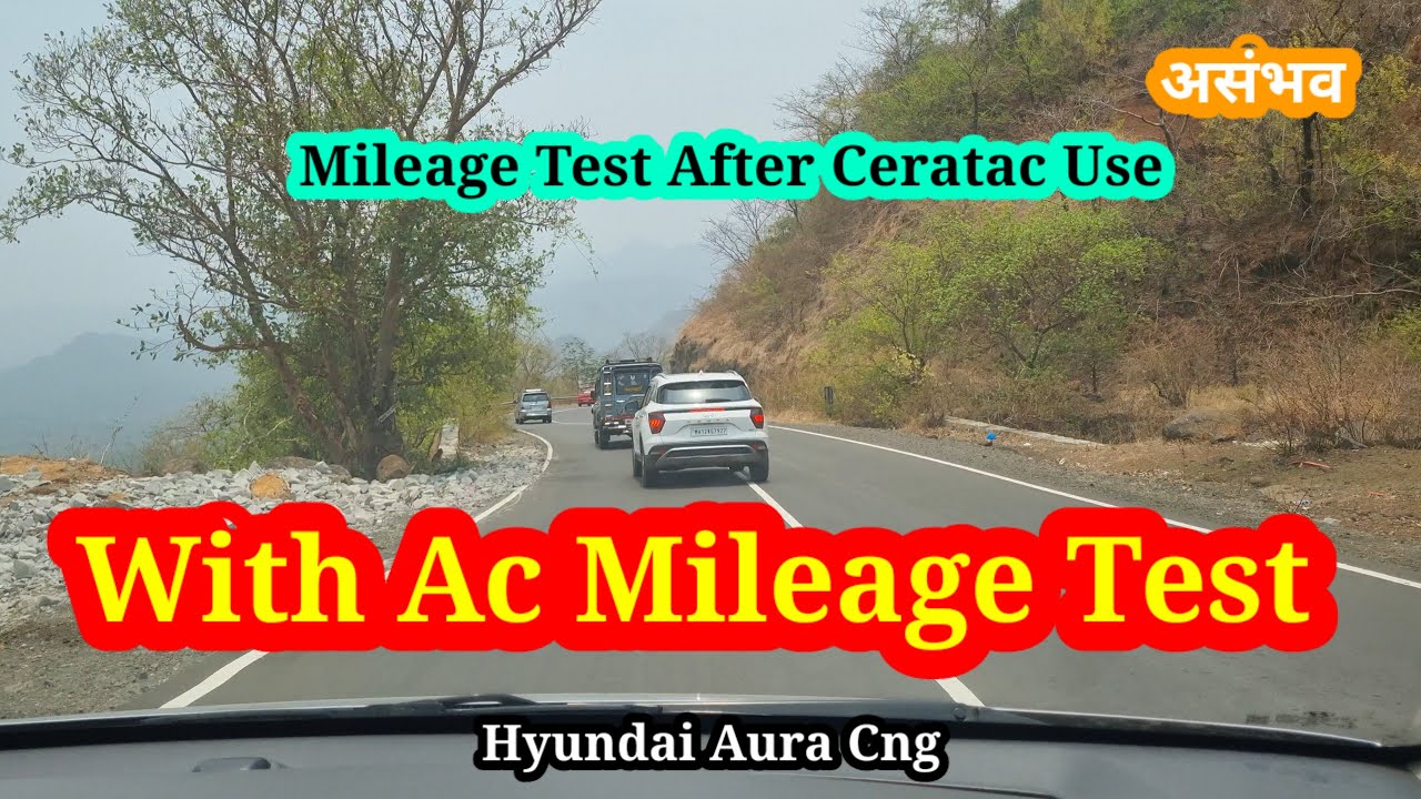 Mileage Test After Ceratac Liquid Use Hyundai Aura Cng 2021 2160p 30f