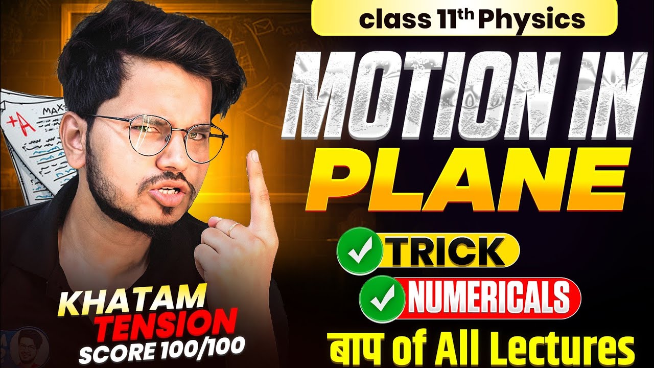 CLASS 11th PHYSICS CHAPTER 3 MOST IMPORTANT NUMERICALS MOTION IN A PLANE FOR EXAM 2026