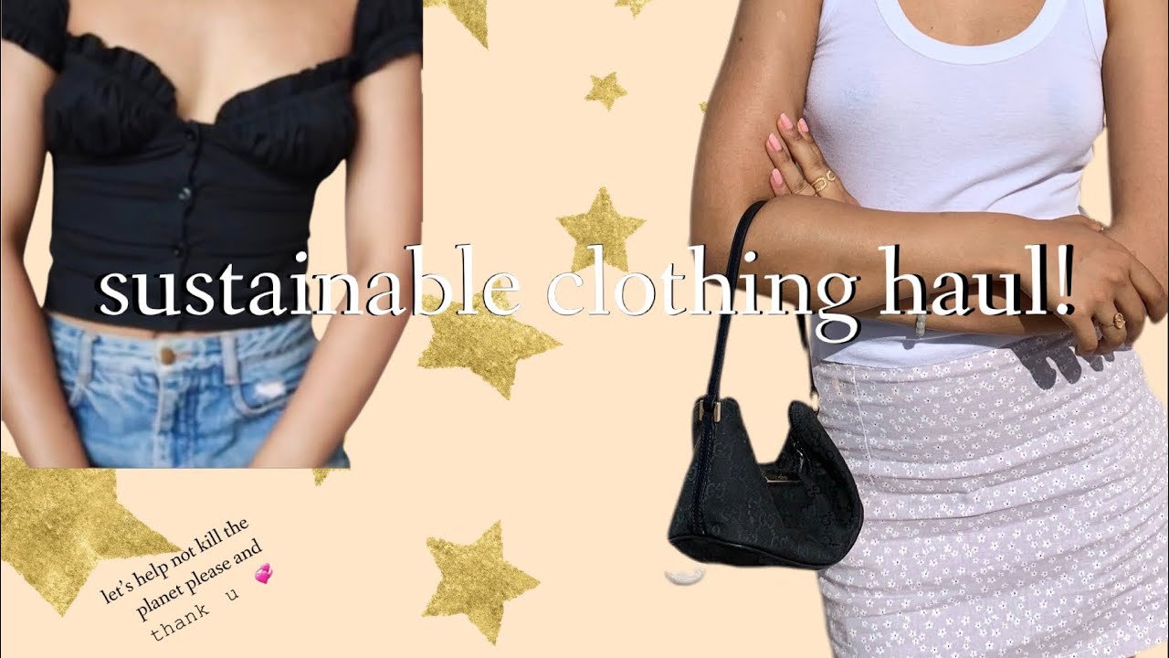sustainable clothing haul!! ~helping to save the planet~