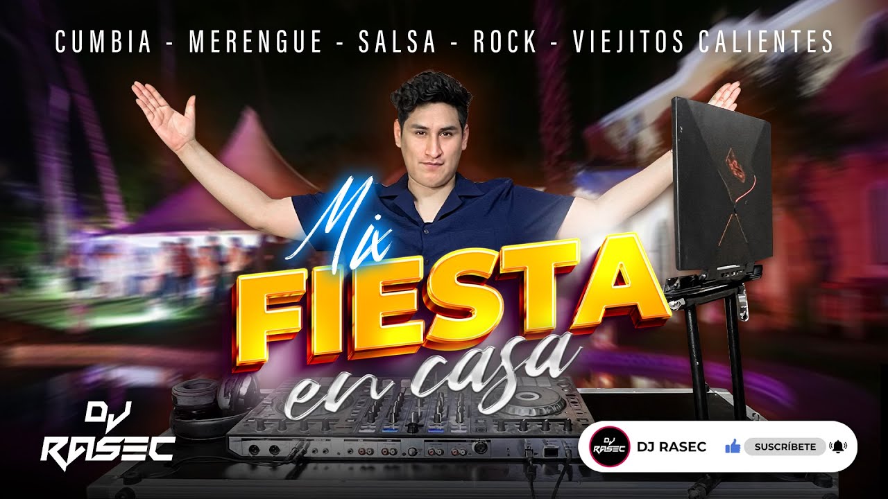 MIX FIESTA EN CASA BAILABLE 2025🕺🥳(CUMBIA, MERENGUE., SALSA Y VIEJITOS CALIENTES) - DJ RASEC